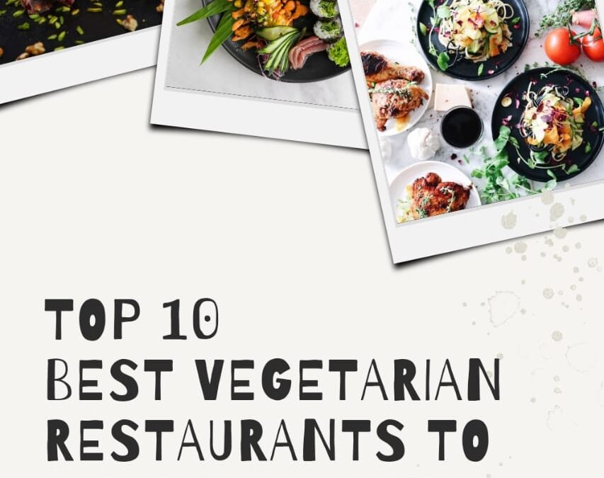 Top 10 Best Vegetarian Restaurants To Visit In Chennai